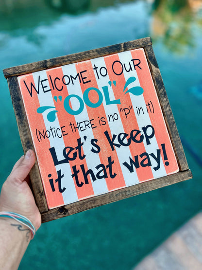 Welcome to our "Ool" Pool Sign