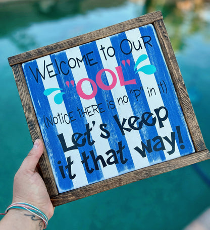 Welcome to our "Ool" Pool Sign