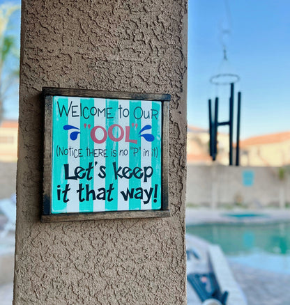 Welcome to our "Ool" Pool Sign