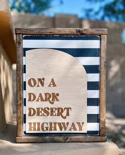 Engraved Dark Desert Highway Wood Sign